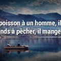 Si tu donnes un poisson - Proverbes chinois