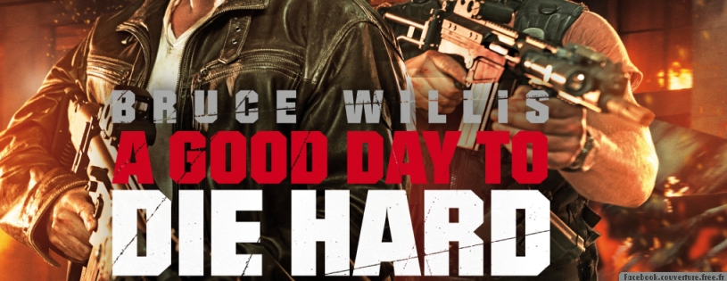 Die_Hard_5_cover_good_day_to_die_hard_facebook_timleline.jpg