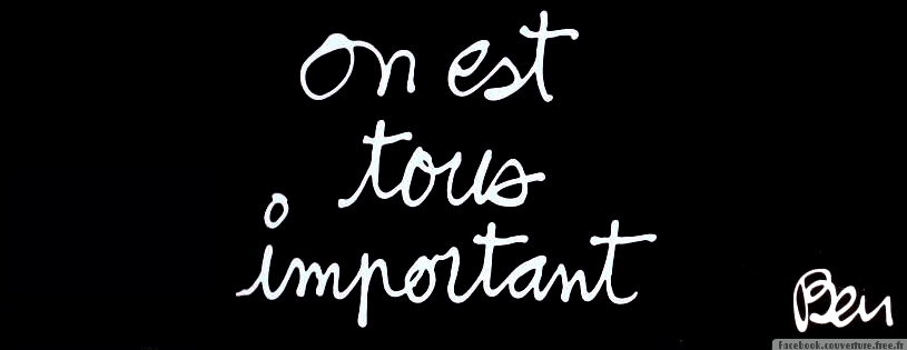 on est tous important - Couverture Facebook Citation.jpg