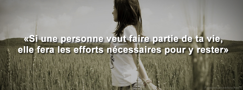 Si une personne veut faire partie de ta vie - Citation couverture FB