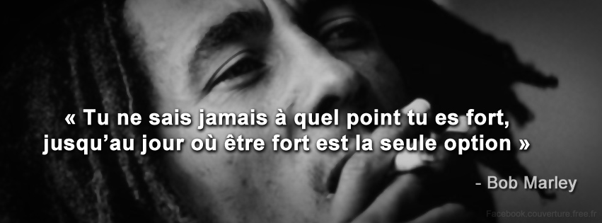 Tu ne sais jamais à quel point tu es fort - Citation