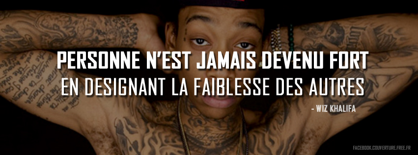 Personne n'est devenu fort en .. - Wiz Khalifa.jpg