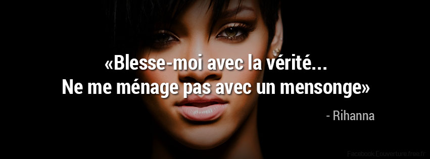 Blesse-moi avec la vérité - Rihanna.jpg