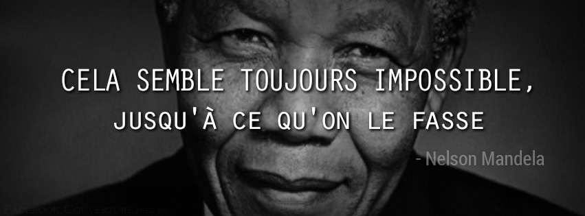 Citation Nelson Mandela - Cela semble impossible.jpg